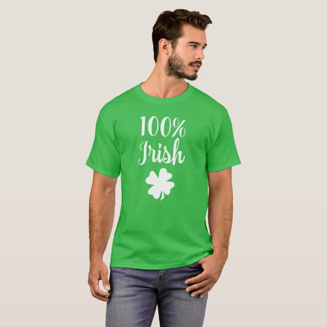 Camiseta 100% De Dia de São Patrício Engraçado Irlandês (Frente Completa)