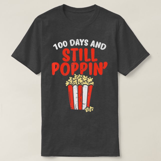 Camiseta 100 Dias Ainda Poppin Popcorn 100º Dia Da Escola (Frente do Design)