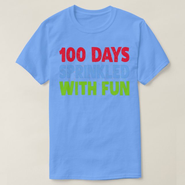 Camiseta 100 dias borrifados com diversão felizes 100 dias  (Frente do Design)