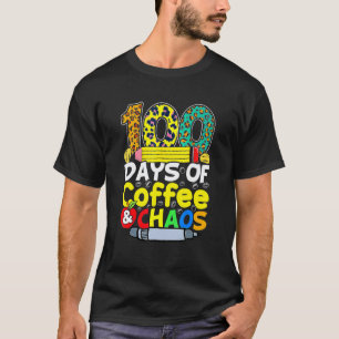 Camiseta 100 Dias De Café & Caos Feliz 100º Dia De Aula