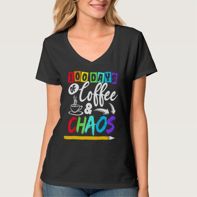 Camiseta 100 Dias De Café & Caos Presentes Para Professores (Frente)