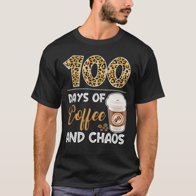 Camiseta 100 Dias De Café E Caos 100º Dia Da Escola F (Frente)