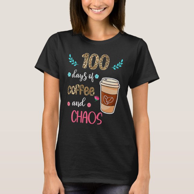 Camiseta 100 Dias De Café E Caos 100º Dia Da Escola F (Frente)