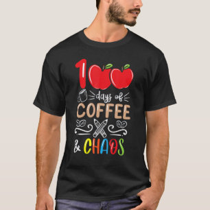 Camiseta 100 Dias De Café E Caos 100º Dia De Escola T