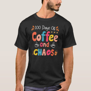 Camiseta 100 Dias De Café E Caos Feliz 100º Dia De Educação