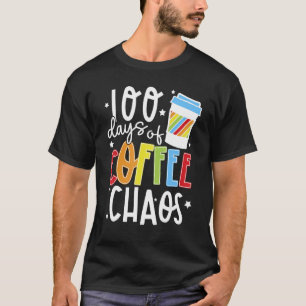 Camiseta 100 Dias De Café E Caos Felizes 100 Dias De Ensino