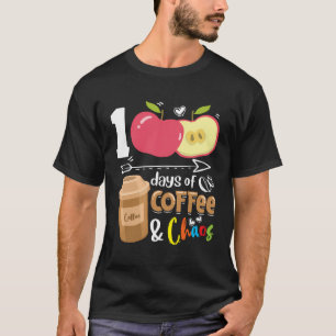 Camiseta 100 Dias De Caos De Café - 100º Dia De Professores