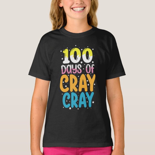 Camiseta 100 Dias de Cray Cray 100º Dia de Professora (Frente)