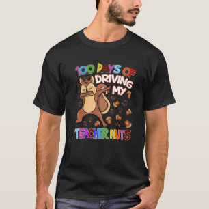 Camiseta 100 Dias De Dirigir Meus Loucos De Professores 100