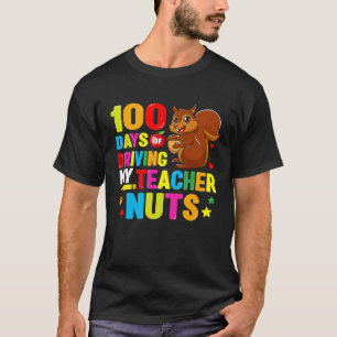 Camiseta 100 Dias De Dirigir Meus Loucos De Professores 100