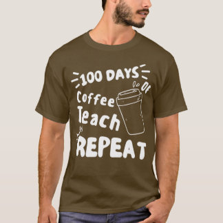 Camiseta 100 Dias De Ensino De Café Da Escola Repetem Café 