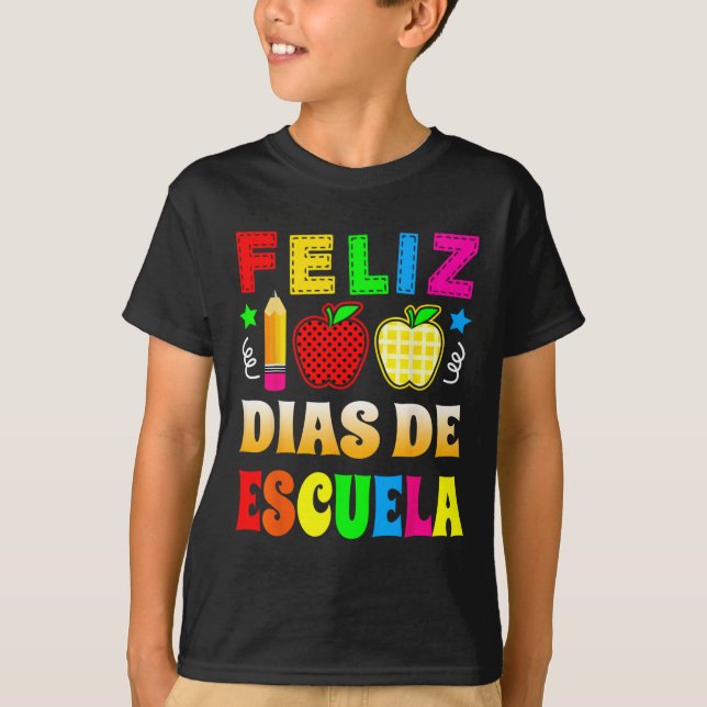 Camiseta 100 Dias De Escola Espanhola - Feliz 100 Dias De E (Frente)