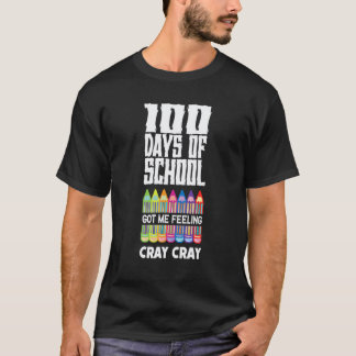 Camiseta 100 Dias De Escola Me Faz Sentir Cray Cray Ensine