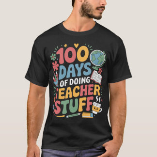 Camiseta 100 Dias De Fazer Coisas De Professores 100 Dias D
