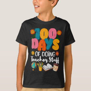 Camiseta 100 Dias De Fazer Coisas De Professores 100 Dias D