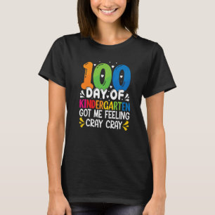 Camiseta 100 Dias De Jardim De Infância Me Fez Sentir Cray
