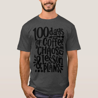 Camiseta 100 Dias De Lição De Café E Planos 100 Dias