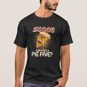 Camiseta 100 Dias De Pizza Escolar Posso Pegar Uma Pizza Ci
