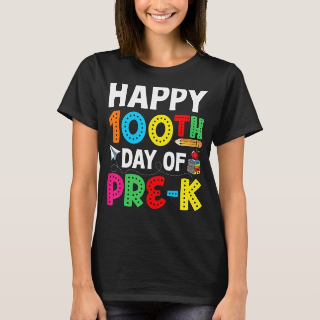 Camiseta 100 Dias De Pré-K Feliz 100º Dia Da Escola 1 (Frente)