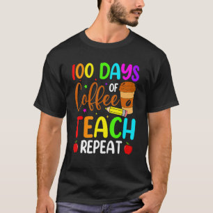 Camiseta 100 Dias De Professores Escolares 100 Dias De Chá
