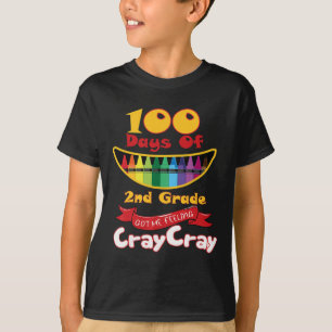 Camiseta 100 Dias De segundo Me Fez Sentir Um Cray Cray