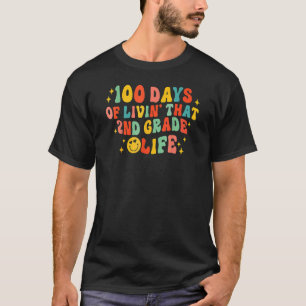 Camiseta 100 Dias De Vida Naquele segundo De Vida 100º Dia