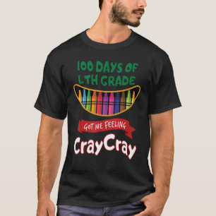 Camiseta 100 Dias Do 4º Ano Me Fez Sentir Cray Cray