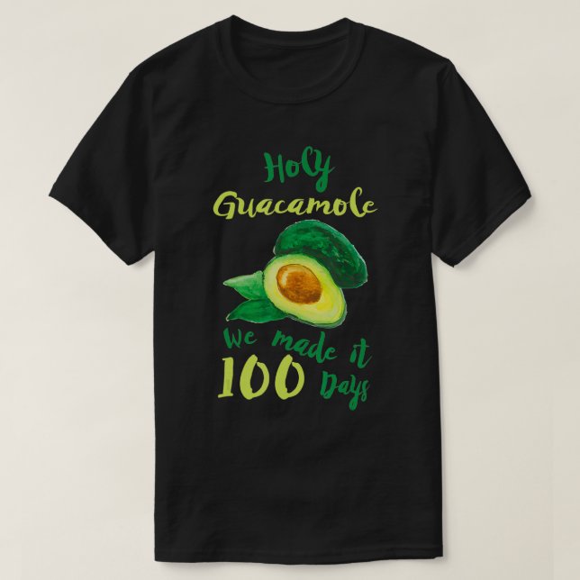 Camiseta 100 Dias Do Professor Sagrado Guacamole Gift (Frente do Design)