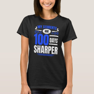 Camiseta 100 Dias Mais Afiado 100º Dia De Aula Professor Ed