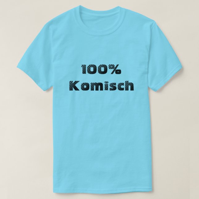 Camiseta 100% Komisch| 100% Engraçado (Frente do Design)