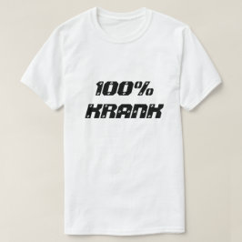 Camiseta 100% Krank | 100% Doente