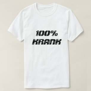 Camiseta 100% Krank 100% Doente