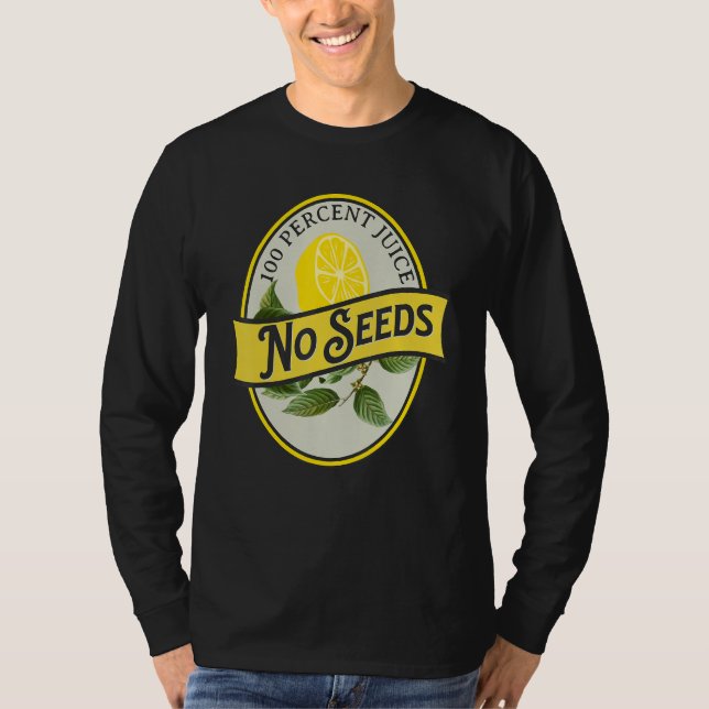 Camiseta 100 Percent Juice No Seeds Lemon Vasectomy Joke Hu (Frente)