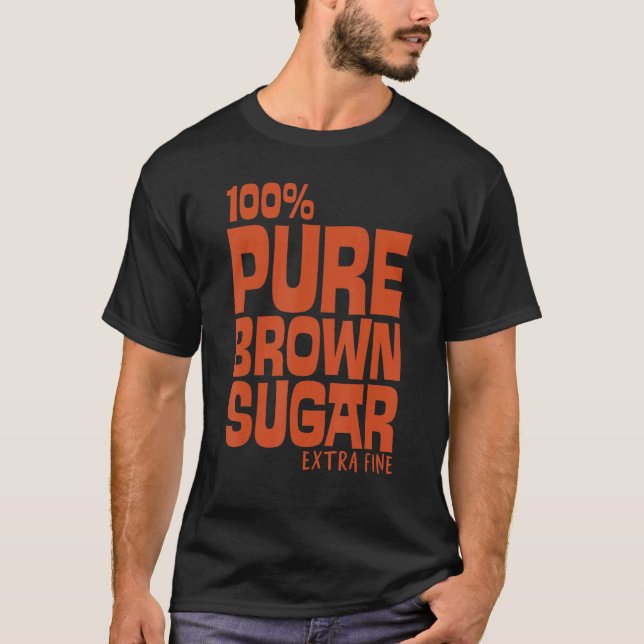 Camiseta 100 Pure Brown Sugar Extra Fine (Frente)