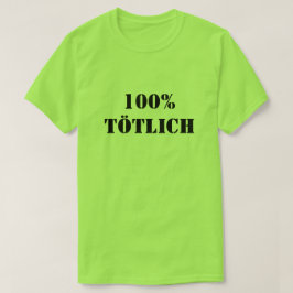 Camiseta 100% Tötlich | 100% mortal