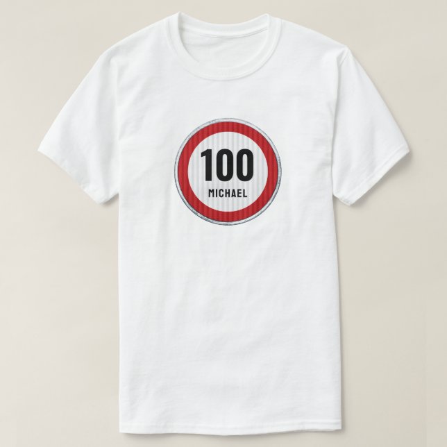 Camiseta 100th Birthday Speed Limit Sign - ANY AGE (Frente do Design)