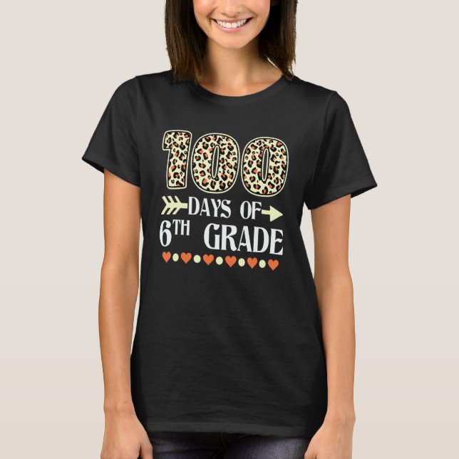 Camiseta 100th Day Of 6th Grade Teachers 100 Days Of School (Frente)
