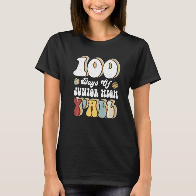 Camiseta 100th Day Of Junior High Y'all Teacher 100 Days Pr (Frente)
