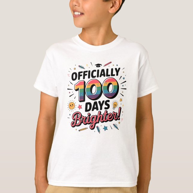Camiseta 100th Day of School, Officially 100 Days Brighter (Frente)