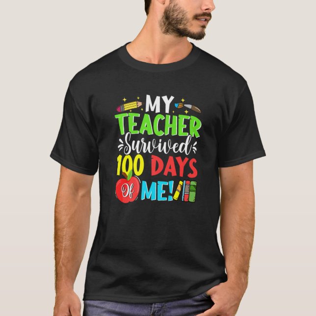 Camiseta 100th Day School Students My Teacher Survived 100  (Frente)