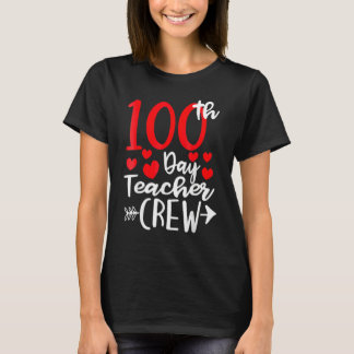 Camiseta 100th Day Teacher Crew Happy 100 Days Of School Te