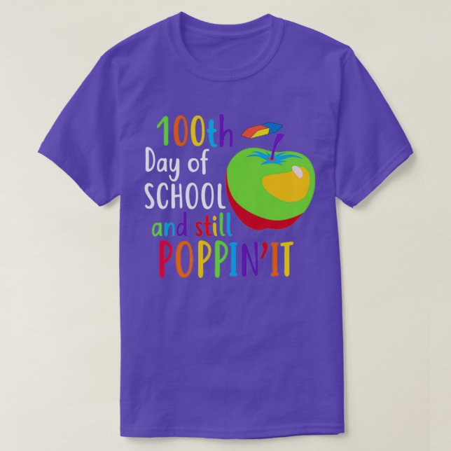 Camiseta 100th Days of School And Still Poppinx27it t amp s (Frente do Design)