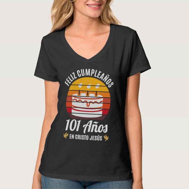 Camiseta 101 Años Cumpleaños En Cristo Jesús Spanish (Frente)