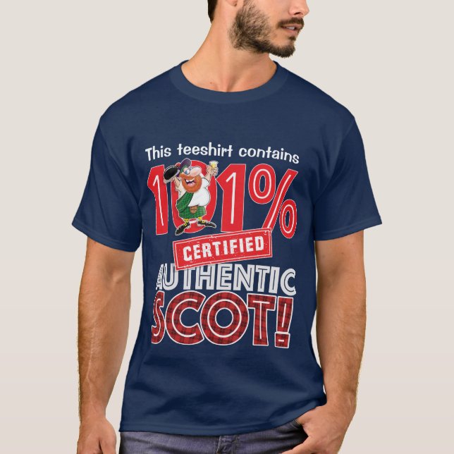 Camiseta 101% Autenticamente Escocês Certificado! (Frente)