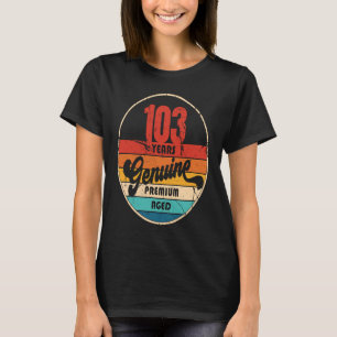 Camiseta 103º Aniversário Ideia Genuína Com 103 Anos