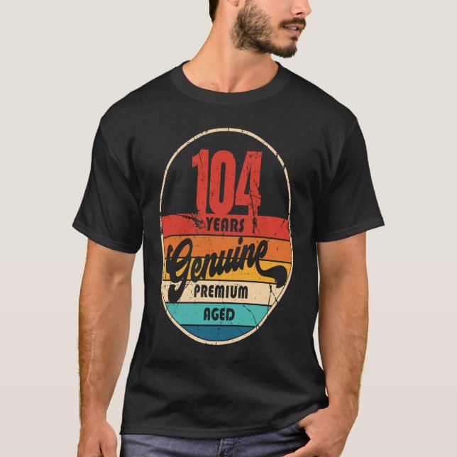 Camiseta 104.º Aniversário Ideia Genuína com 104 anos (Frente)
