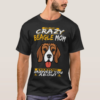 Camiseta 105 Eu sou a Louca Beagle Mãe