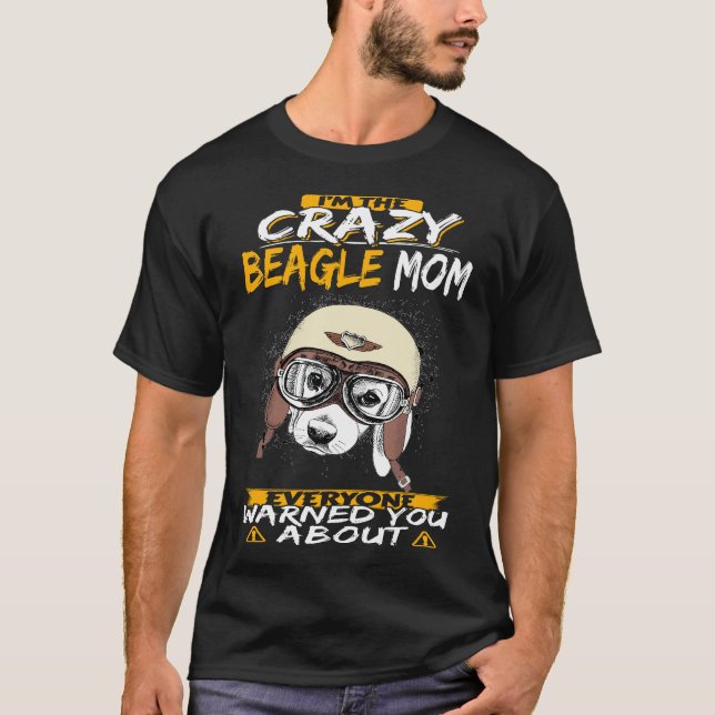 Camiseta 106 Eu sou a Louca Beagle Mãe (Frente)