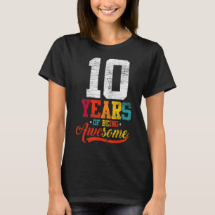 Camiseta 10 Anos De Estar Incrível 10 Anos 10 Anos 10.