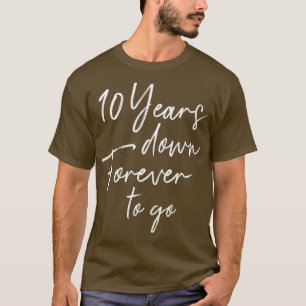 Camiseta 10 anos para sempre para o 10º aniversário de casa